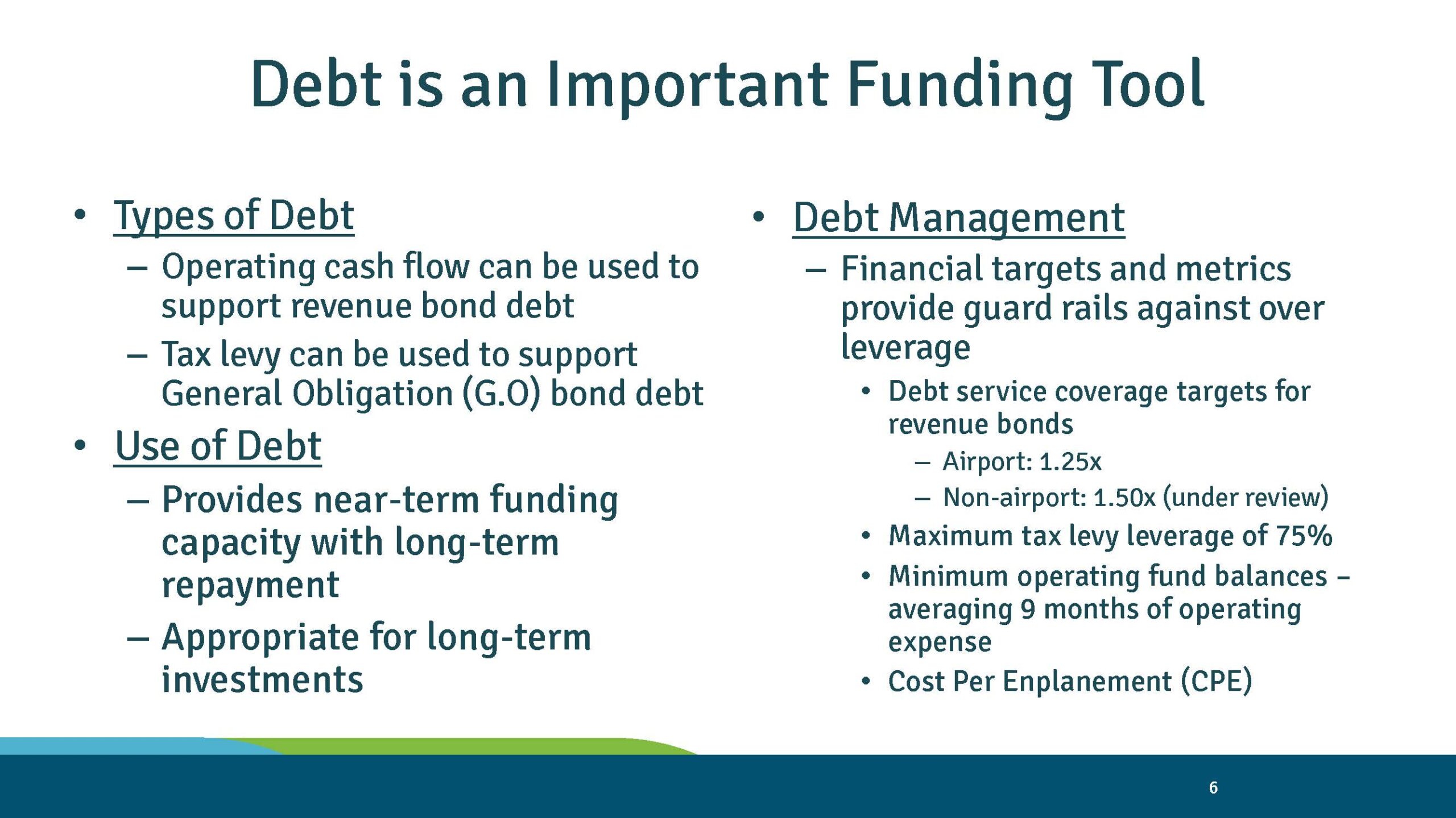 Port of Seattle slide: debt is an important funding tool, debt service coverage targets